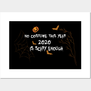 No costume this year 2020 is scary enough Posters and Art